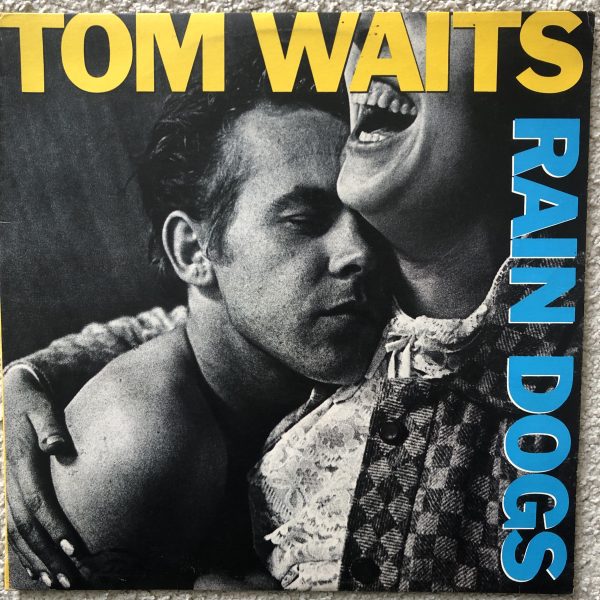 Tom Waits ‎– Rain Dogs