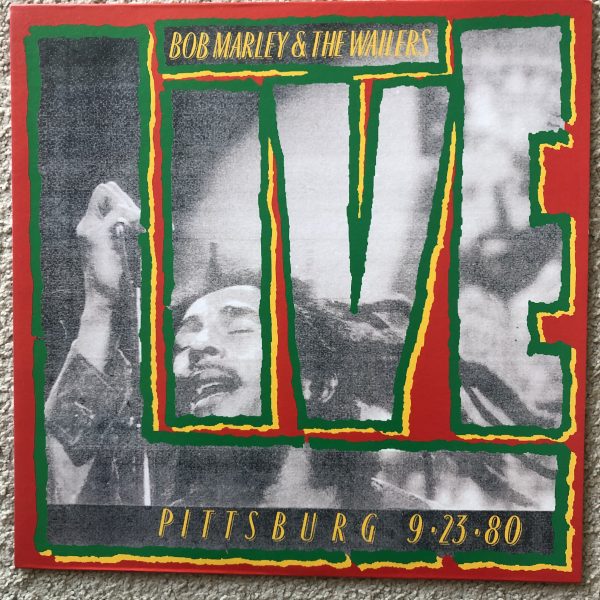 Bob Marley & The Wailers ‎– Live Pittsburgh 9.23.80