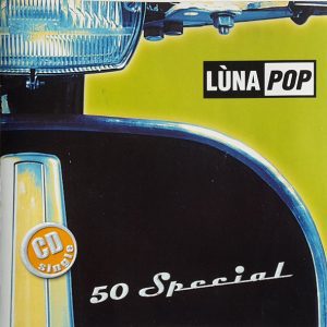 Lùnapop - 50 Special
