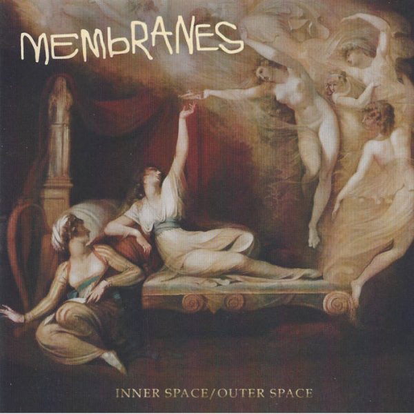 The Membranes - Inner Space / Outer Space