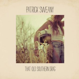 Patrick Sweany - That Old Southern Drag (reissue)